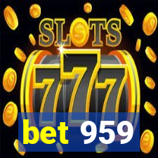 bet 959